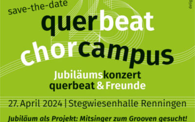 Jubiläumskonzert querbeat & Freunde:  27.4.2024 in der Stegwiesenhalle